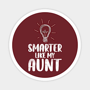 Smarter Like my Aunt Funny Niece and Nephew Magnet